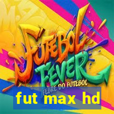 fut max hd